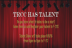 Don't miss "TRCC Has Talent" on April 6!